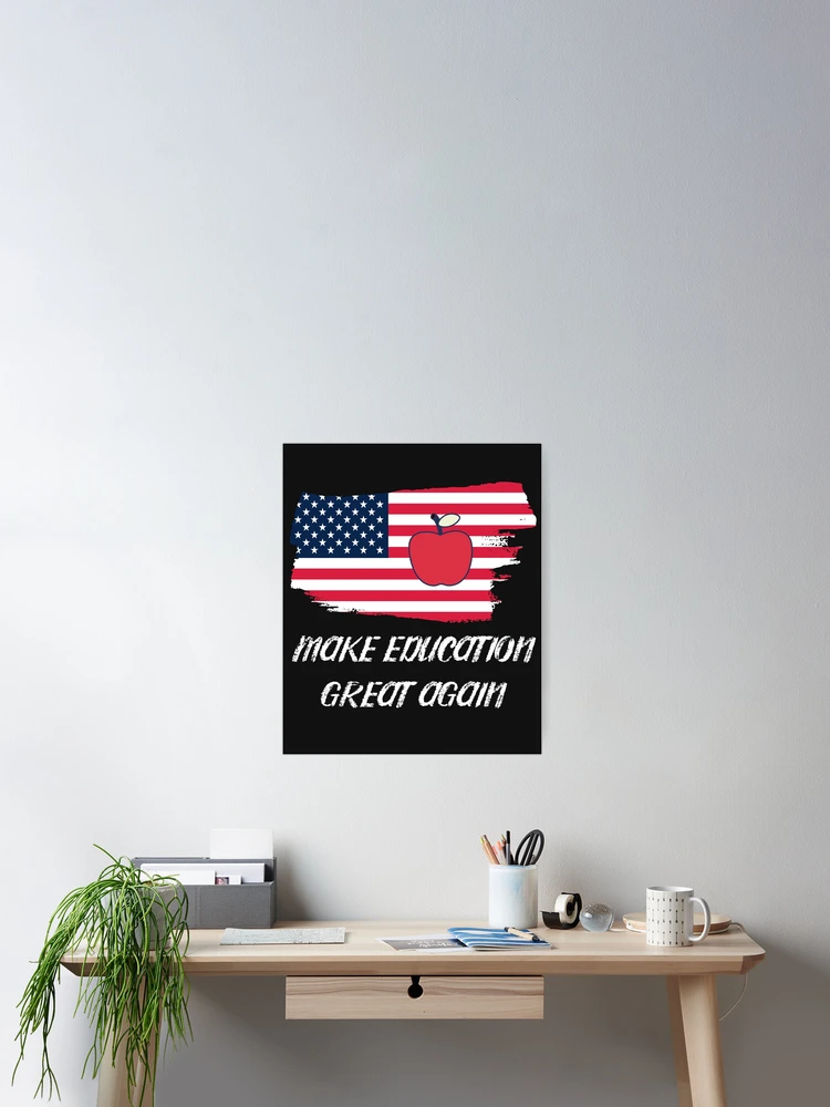 Thumbnail 2 of 3, Poster, Make Education Great Again designed and sold by DesignsofNote.