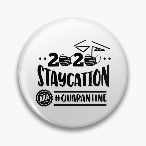 Item preview, Staycation AKA Quarantine designed and sold by kickwear-com.