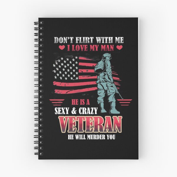 Item preview, Dont flirt with me He is a Veteran designed and sold by RockyMante.