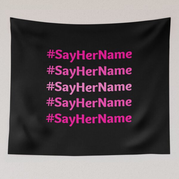 Item preview, Say Her Name designed and sold by Artsy9.