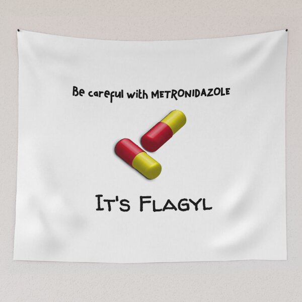 Item preview, Be careful of metronidazole, its Flagyl designed and sold by CraftsforKai.