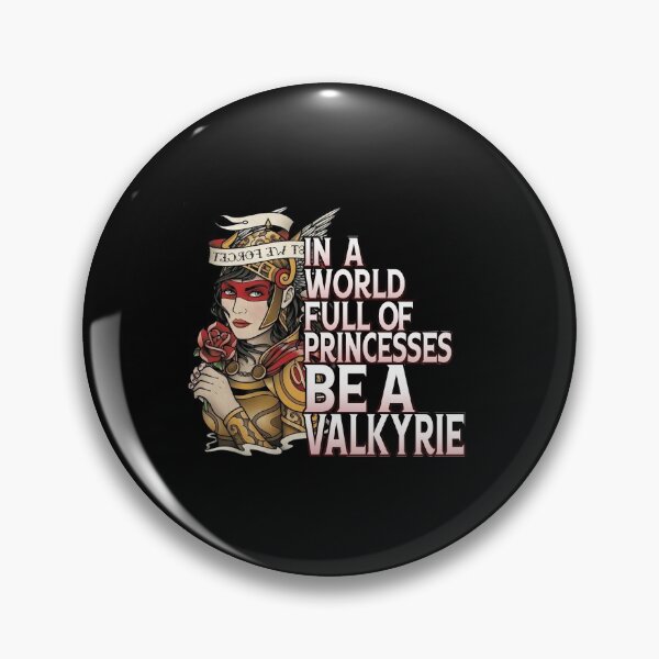 Item preview, In a world full of princesses be a valkyrie designed and sold by RockyMante.