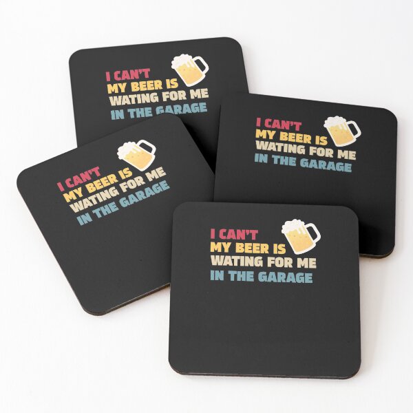 Item preview, I cant my beer is waiting for me in the garage designed and sold by RockyMante.