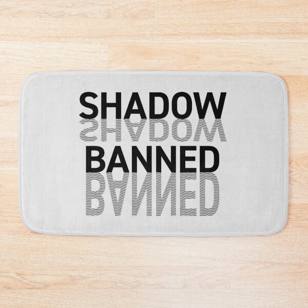 Item preview, Shadowbanned designed and sold by ClickForMore.