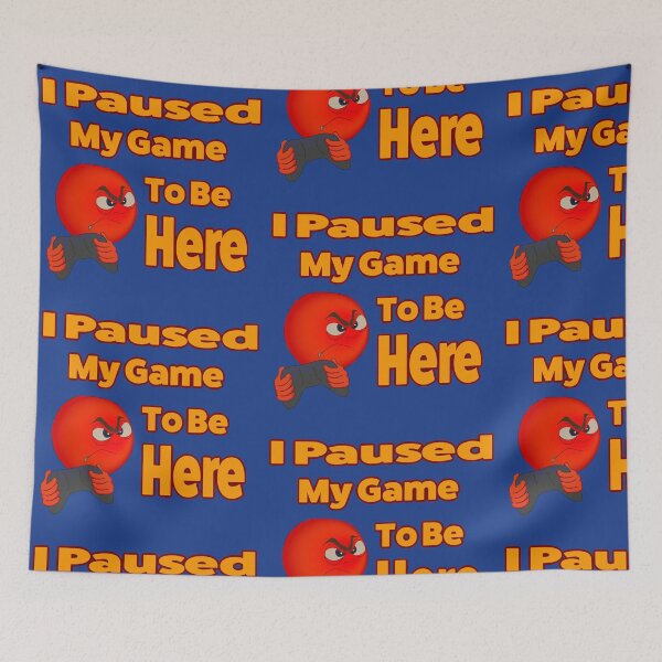 Item preview, I Paused My Game To Be Here designed and sold by Gnfree.