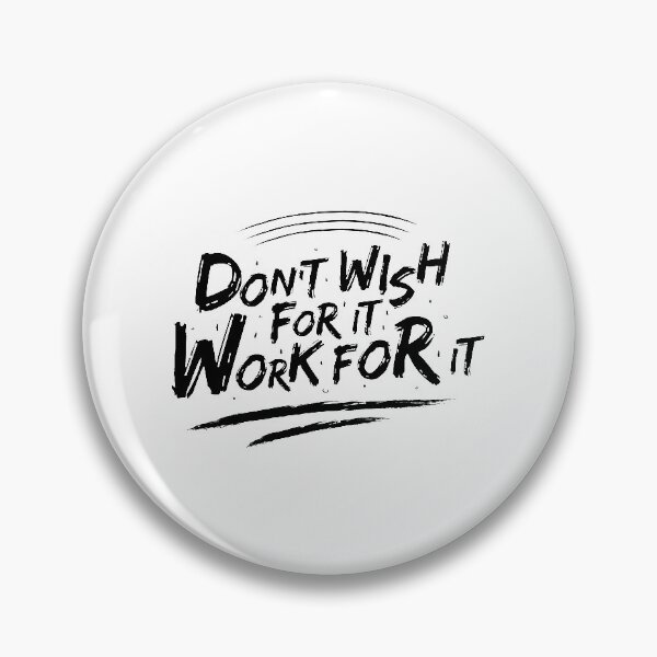 Item preview, Don't wish for it work for it designed and sold by Phoca Mobil.