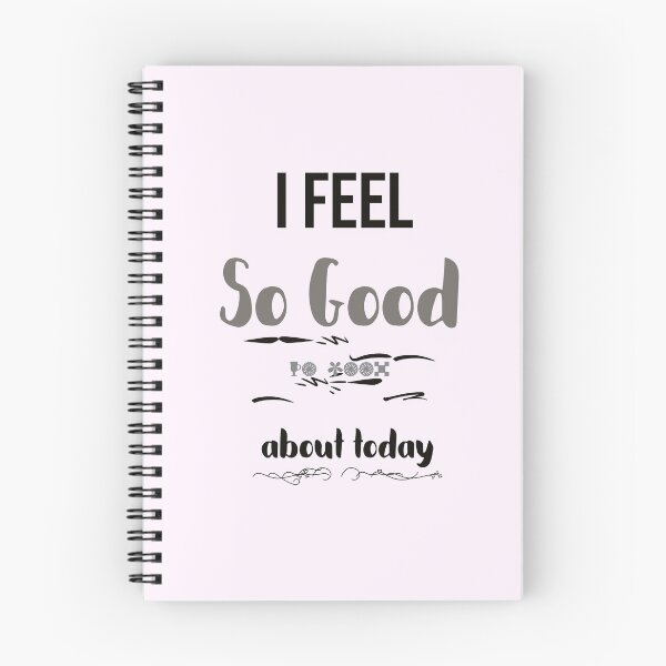 Item preview, I feel so good about today great day quote designed and sold by PrimeScripts.