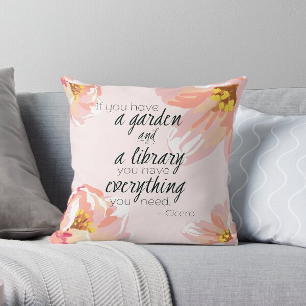 A Garden & A Library (Cicero Quote) Throw Pillow