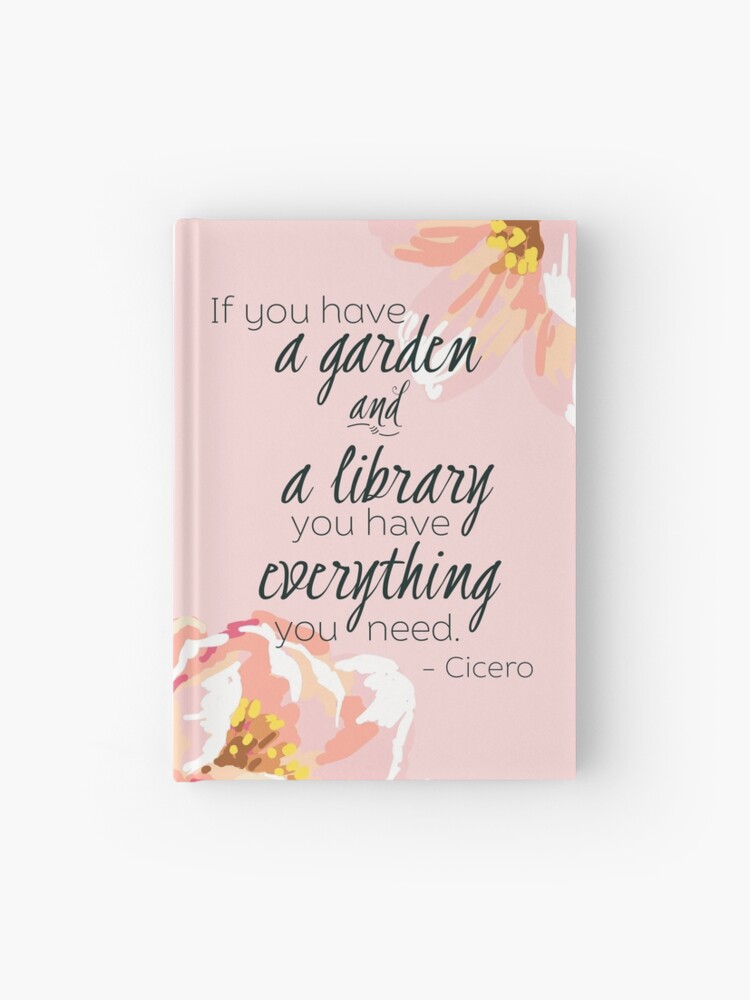 A Garden A Library Cicero Quote Hardcover Journal By