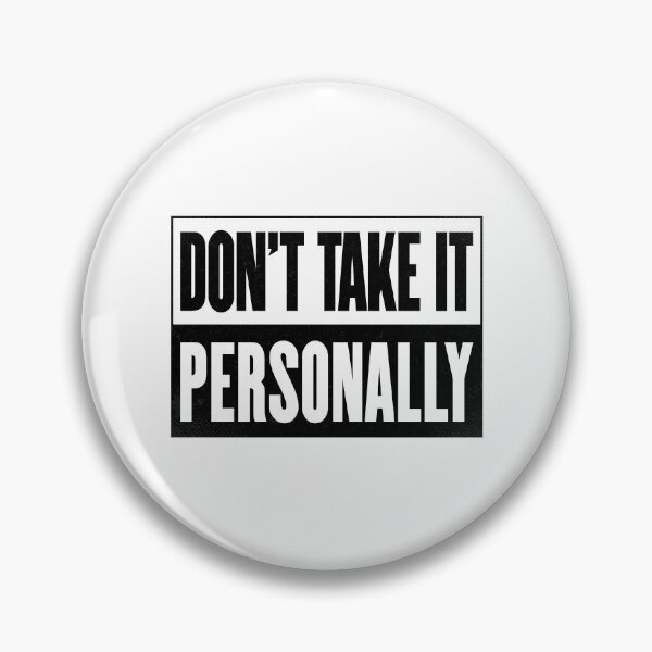 Item preview, Don't Take It Personally designed and sold by InkTheMoon.