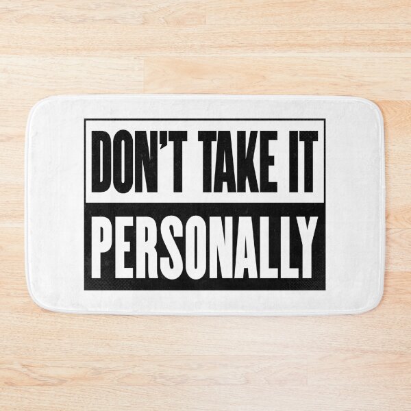 Item preview, Don't Take It Personally designed and sold by InkTheMoon.