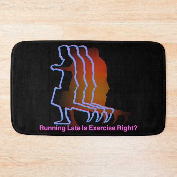 Item preview, Running late is Exercise right?  designed and sold by CyrilsDesigns.