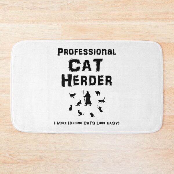 Item preview, Professional Cat Herder. I Make Herding Cats Look Easy! designed and sold by kateshephard.