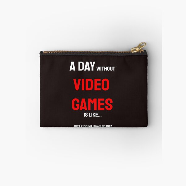 Item preview, A day without video games is like just kidding i have no idea designed and sold by QuotesDogma.