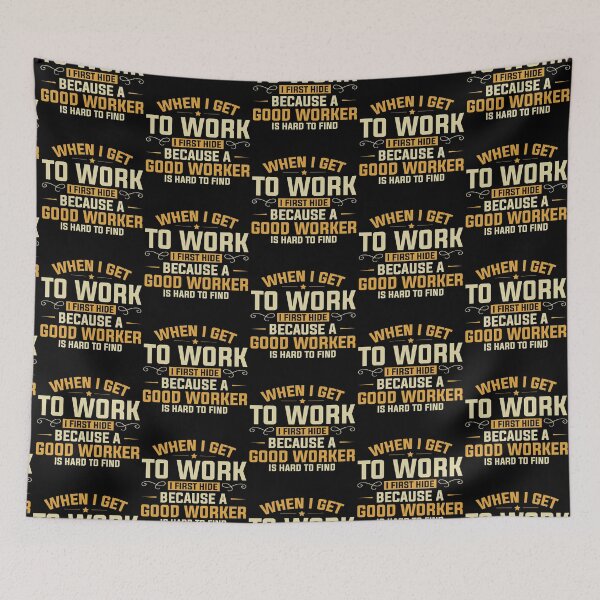 Item preview, Good Worker Is Hard To Find designed and sold by DigitalNobleman.
