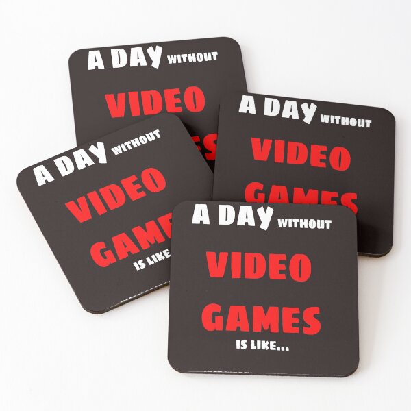 Item preview, A day without video games is like just kidding i have no idea designed and sold by QuotesDogma.