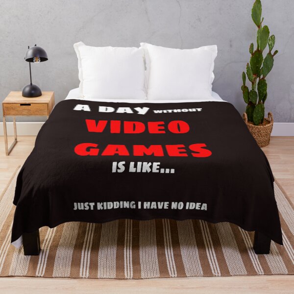 Item preview, A day without video games is like just kidding i have no idea designed and sold by QuotesDogma.