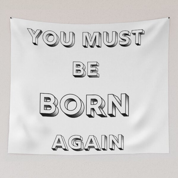 Item preview, You Must Be Born Again designed and sold by sabirlhc.
