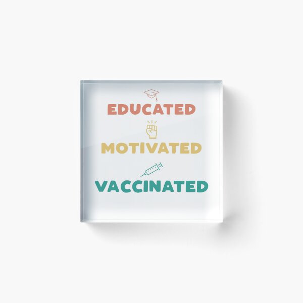 Item preview, Educated Motivated Vaccinated designed and sold by T-idea.