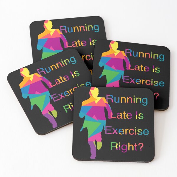 Item preview, Running late is Exercise right?  designed and sold by CyrilsDesigns.