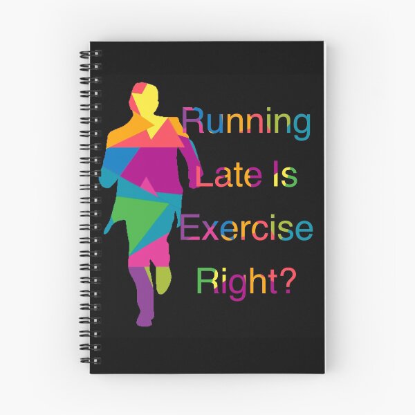 Item preview, Running late is Exercise right?  designed and sold by CyrilsDesigns.