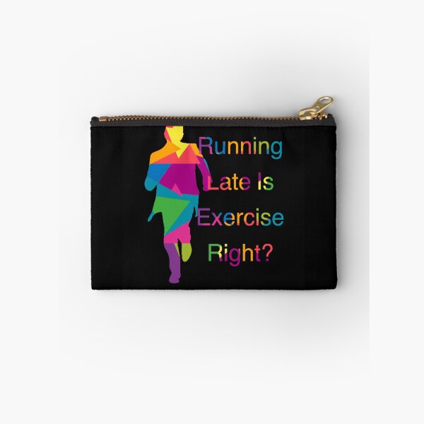 Item preview, Running late is Exercise right?  designed and sold by CyrilsDesigns.