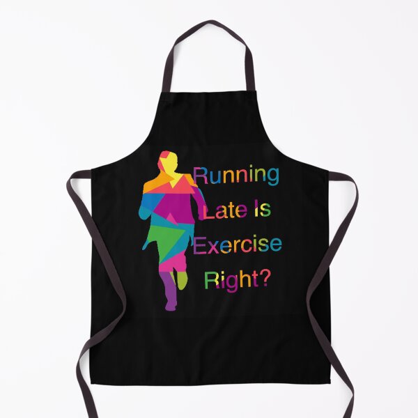 Item preview, Running late is Exercise right? designed and sold by CyrilsDesigns.