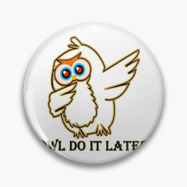 Item preview, owl do it later designed and sold by oussimakh.