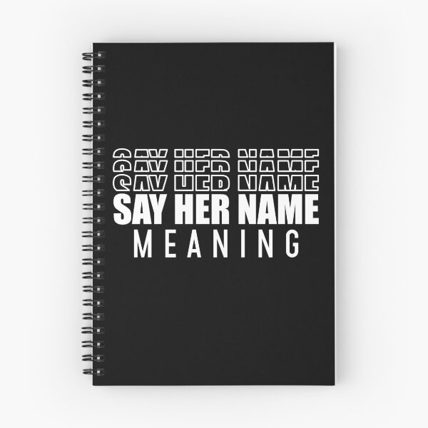 Item preview, Say Her Name Meaning designed and sold by BasicWear.
