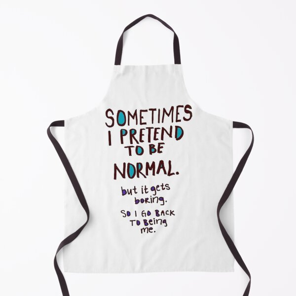 Item preview, Sometimes i pretends to be normal . But .... designed and sold by BESTSAYINGS.