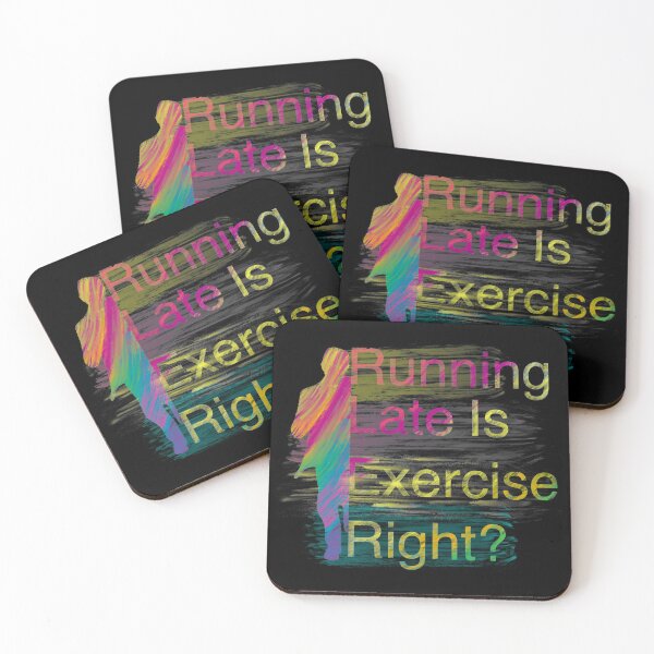 Item preview, Running late is Exercise right?  designed and sold by CyrilsDesigns.
