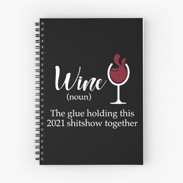 Item preview, Wine the glue holding this 2021 shitshow together designed and sold by JokeGysen.