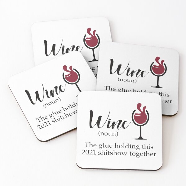 Item preview, Wine the glue holding this 2021 shitshow together designed and sold by JokeGysen.