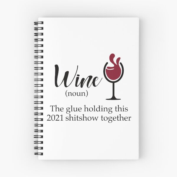 Item preview, Wine the glue holding this 2021 shitshow together designed and sold by JokeGysen.
