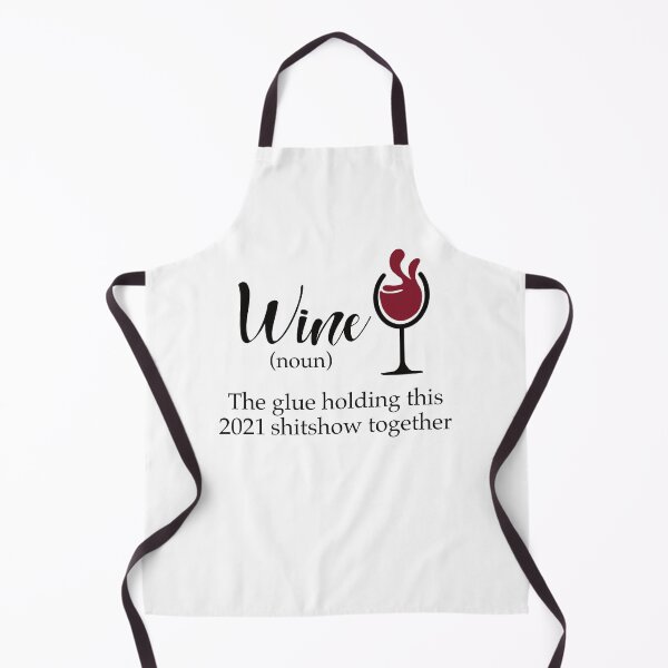 Item preview, Wine the glue holding this 2021 shitshow together designed and sold by JokeGysen.