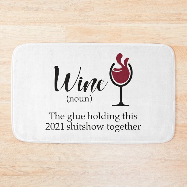 Item preview, Wine the glue holding this 2021 shitshow together designed and sold by JokeGysen.