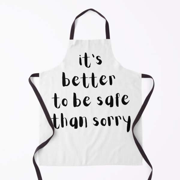 Item preview, It's better to be safe than sorry. Text only design designed and sold by JellyBeenzz.