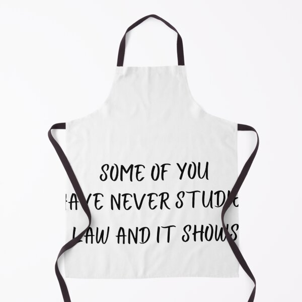 Item preview, Some of You Have Never Studied Law And It Shows designed and sold by Hyper-Store.
