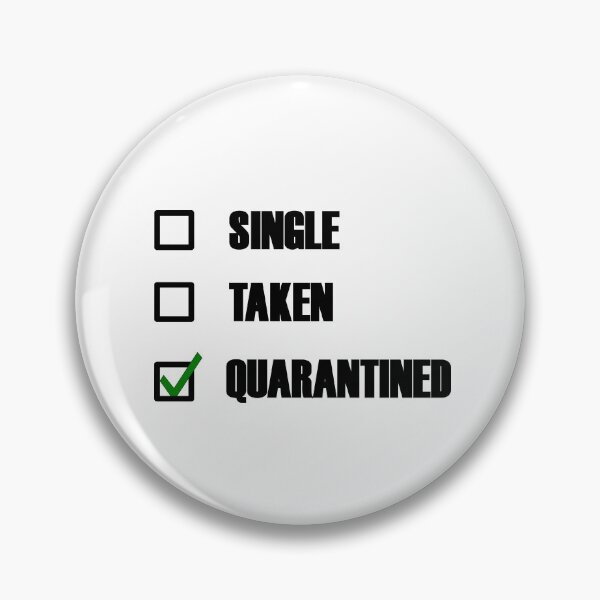 Item preview, Funny Single Taken Quarantined Green tick check box - Sleek black typography design designed and sold by Deegital18.