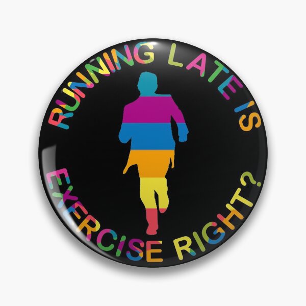 Item preview, Running late is Exercise right?  designed and sold by CyrilsDesigns.