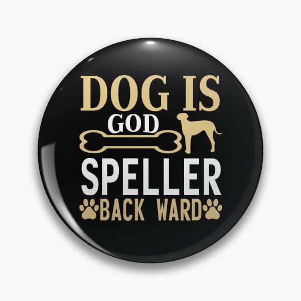 Artikelvorschau, Hund ist Gott Speller Back Ward einfallsreich entworfen und verkauft von Joxxio.