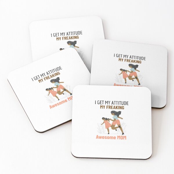 Item preview, I GET MY ATTITUDE FROM MY FREAKING AWESOME MOM designed and sold by 30-Merch.
