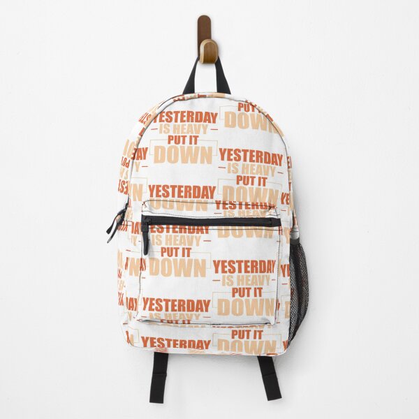 Item preview, Yesterday Is Heavy Put It Down designed and sold by DigitalNobleman.