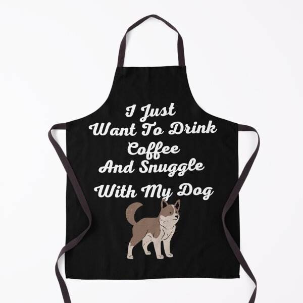 Item preview, I Just Want To Drink Coffee And Snuggle With My Dog designed and sold by Gmaish.