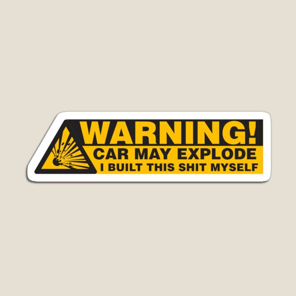 Warning Car May Explode Magnet