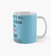 Hilarious Nurse Quote Mug