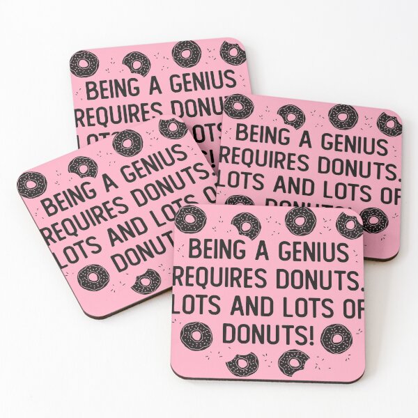 Item preview, Being A Genius Requires Donuts. Lots And Lots Of Donuts! Funny Donut Quote designed and sold by JokeGysen.