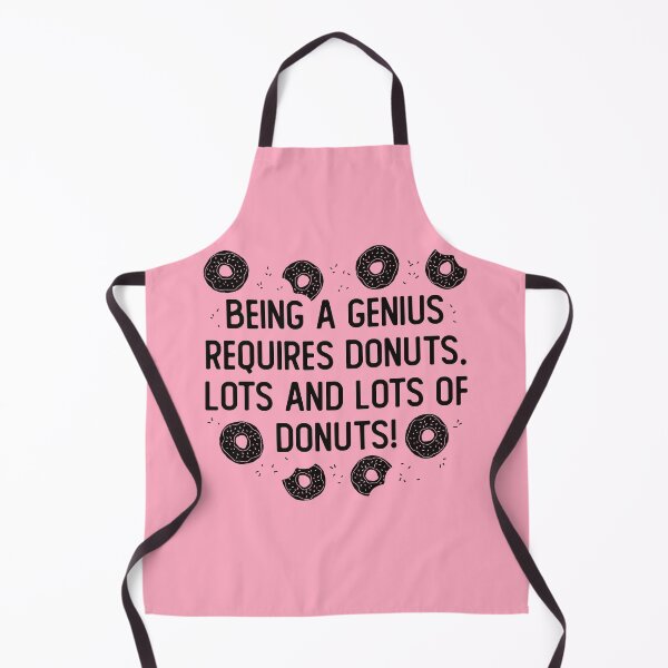 Item preview, Being A Genius Requires Donuts. Lots And Lots Of Donuts! Funny Donut Quote designed and sold by JokeGysen.