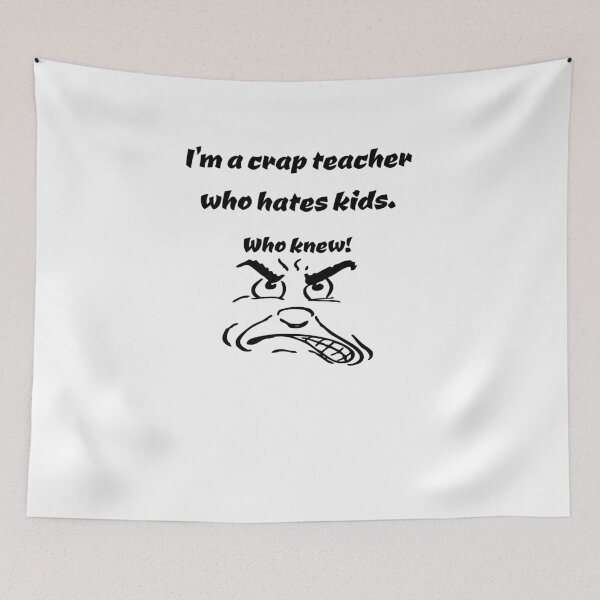 Item preview, crap teacher designed and sold by Areashor.