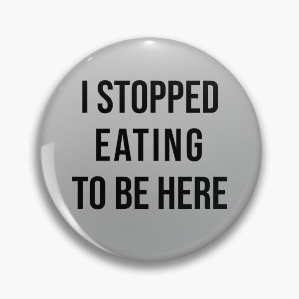 Item preview, I Stopped Eating To Be Here designed and sold by penpixelart.